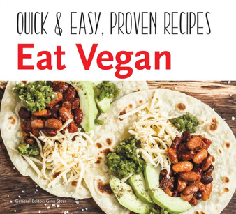 Eat Vegan : Quick & Easy Recipes