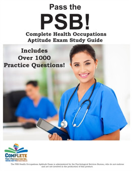 Pass the PSB : Complete Health Occupations Aptitude Exam Study Guide