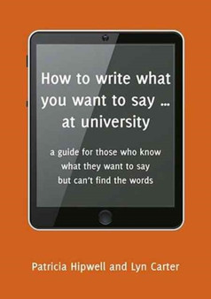 How to Write What You Want to Say at University