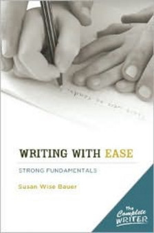 The Complete Writer : Writing with Ease - Strong Fundamentals