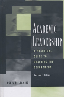 Academic Leadership : A Practical Guide to Chairing the Department
