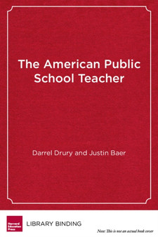 The American Public School Teacher : Past, Present and Future