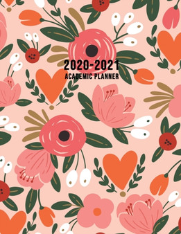 2020-2021 Academic Planner : Large Weekly and Monthly Planner with Inspirational Quotes and Floral Cover Volume 3 (July 2020 - June 2021)