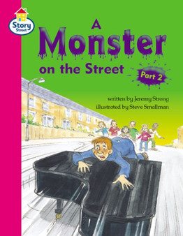 A Monster on the Street Part 2, A Story Street Competent Step 7 Book 2