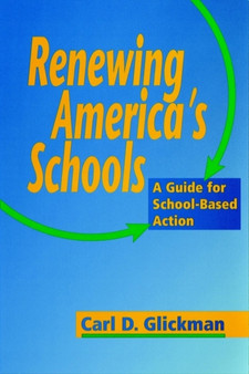 Renewing America's Schools : A Guide for School Based Action