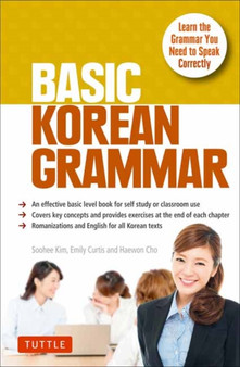 Basic Korean Grammar : Learn the Grammar You Need to Speak Correctly
