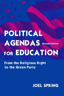 Political Agendas for Education : From the Christian Coalition To the Green Party