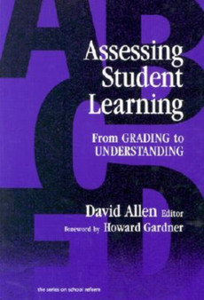 Assessing Student Learning: from Grading to Understanding