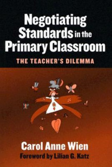 Negotiating Standards in the Primary Classroom : The Teacher's Dilemma : No. 94