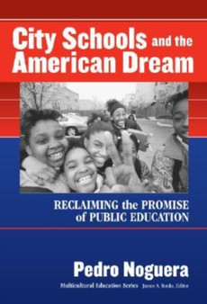 City Schools and the American Dream : Reclaiming the Promise of Public Education