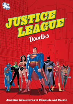 DC Comics Justice League Doodles : Amazing Adventures to Complete and Create