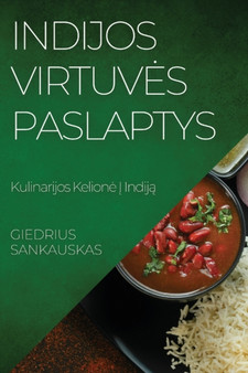 Indijos Virtuves Paslaptys : Kulinarijos Kelione &302; Indij&261;