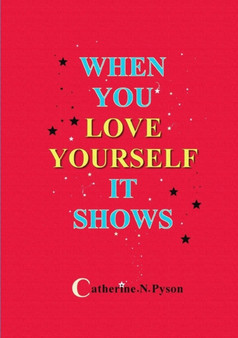 When You Love Yourself It Shows