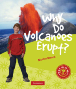Why Do Volcanoes Erupt?