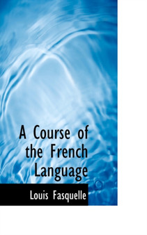A Course of the French Language