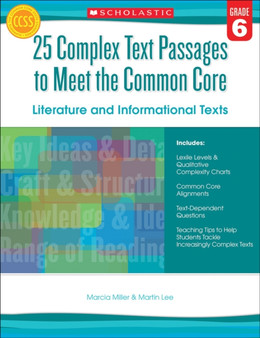 25 Complex Text Passages to Meet the Common Core: Literature and Informational Texts: Grade 6