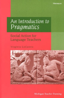 An Introduction to Pragmatics : Social Action for Language Teachers