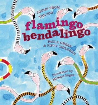 Flamingo Bendalingo : Poems from the Zoo