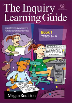 The Inquiry Learning Guide Bk 1 (Years 1-4)
