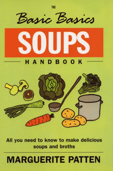 The Basic Basics Soups Handbook