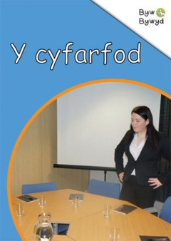 Cyfres Byw Bywyd: 6. Y Cyfarfod