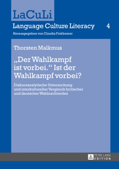 "der Wahlkampf Ist Vorbei." Ist Der Wahlkampf Vorbei? : Diskursanalytische Untersuchung Und Interkultureller Vergleich Britischer Und Deutscher Wahlnachtreden : 4