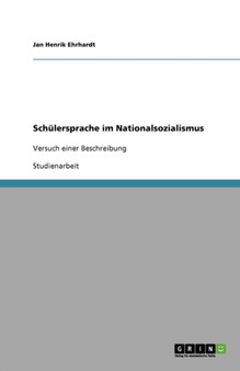 Schulersprache im Nationalsozialismus : Versuch einer Beschreibung