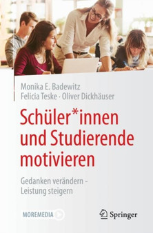 Schuler*innen und Studierende motivieren : Gedanken verandern - Leistung steigern