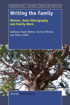 Writing the Family : Women, Auto-Ethnography, and Family Work : 80