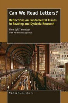 Can We Read Letters? Reflections on Fundamental Issues in Reading and Dyslexia Research