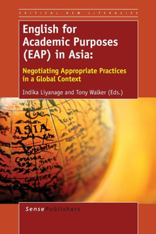 English for Academic Purposes (EAP) in Asia : Negotiating Appropriate Practices in a Global Context : 2
