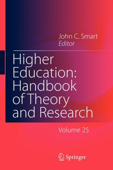 Higher Education: Handbook of Theory and Research : Volume 25