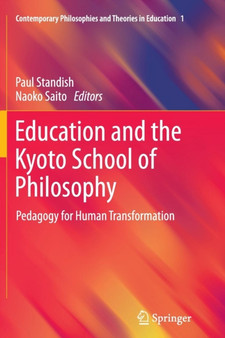 Education and the Kyoto School of Philosophy : Pedagogy for Human Transformation : 1