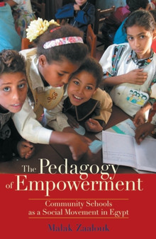 The Pedagogy of Empowerment : Community Schools as a Social Movement in Egypt