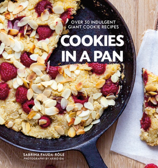 Cookies in a Pan : Over 30 indulgent giant cookie recipes