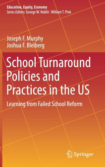 School Turnaround Policies and Practices in the US : Learning from Failed School Reform : 6