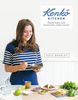 Kenko Kitchen : Simple sugar-free, gluten-free, vegan recipes