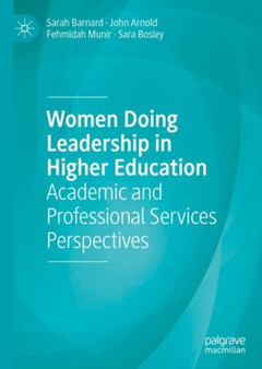 Women Doing Leadership in Higher Education : Academic and Professional Services Perspectives