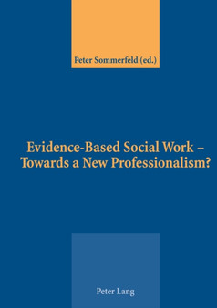 Evidence-Based Social Work : Towards a New Professionalism?
