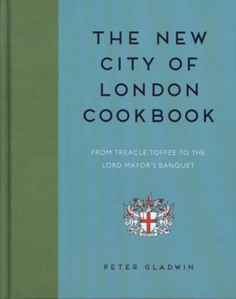The New City of London Cookbook