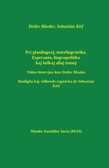 Pri planlingvoj, interlingvistiko, Esperanto, lingvopolitiko kaj kelkaj aliaj temoj : Teksto de video-Intervjuo kun Detlev Blanke : 125