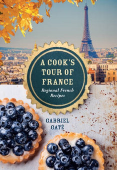 A Cook's Tour of France : Regional French recipes