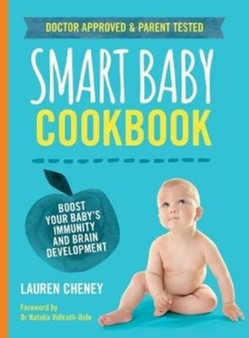 The Smart Baby Cookbook : Boost your baby's immunity and brain development