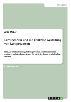 Lerntheorien Und Die Konkrete Gestaltung Von Lernprozessen