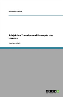 Subjektive Theorien und Konzepte des Lernens