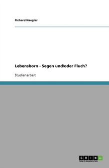 Lebensborn - Segen Und/Oder Fluch?