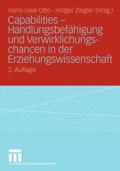 Capabilities - Handlungsbefahigung und Verwirklichungschancen in der Erziehungswissenschaft