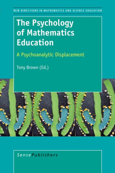 The Psychology of Mathematics Education : A Psychoanalytic Displacement : 13