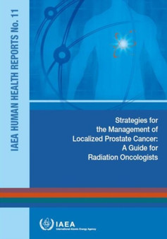 Strategies for the management of localized Prostate Cancer : a guide for radiation oncologists : 11