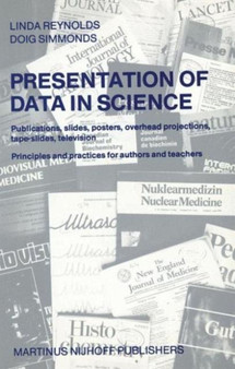 Presentation of Data in Sciences : Publications, Slides, Posters, Overhead Projections, Tape-slides, Television